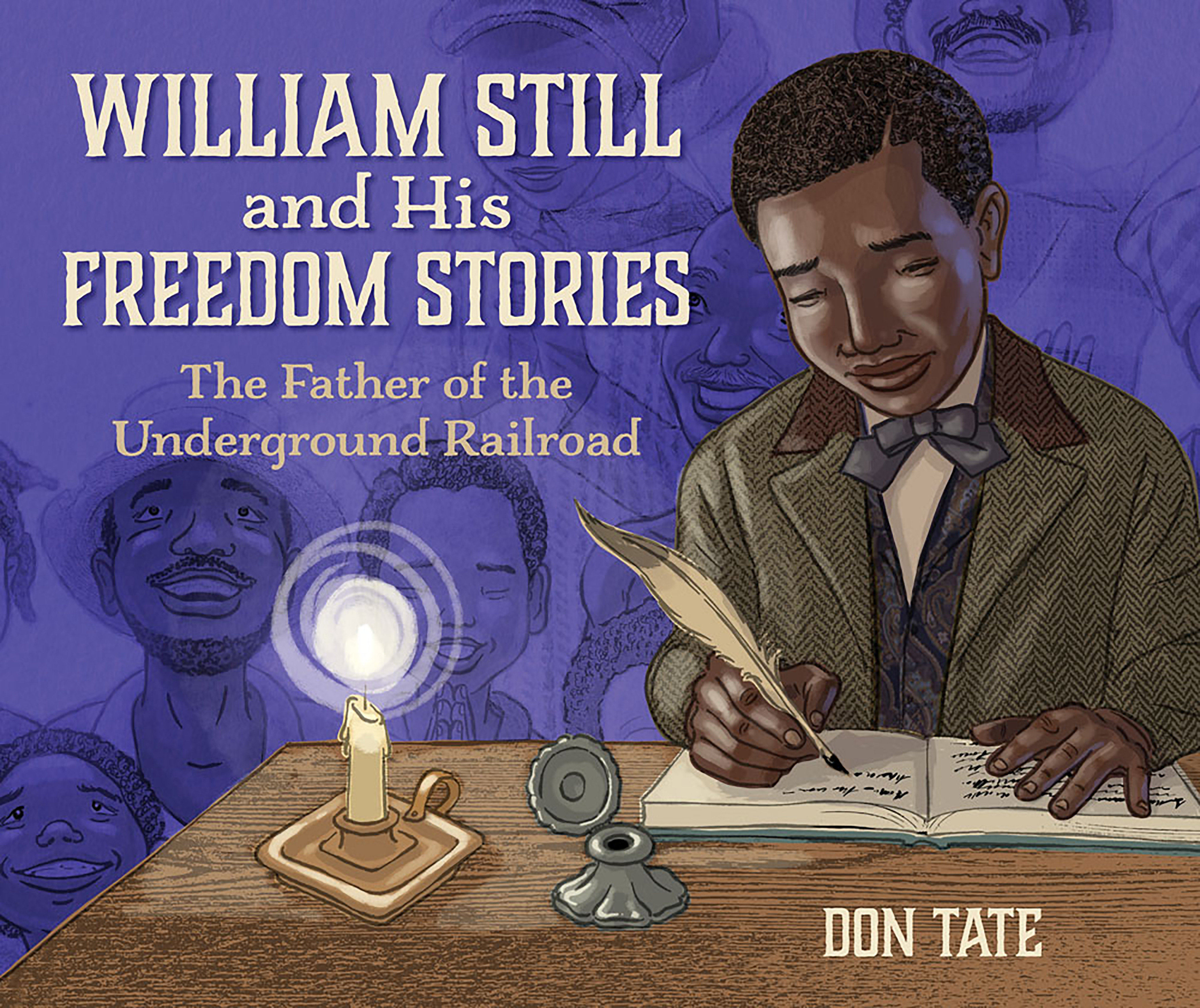 William Still And His Freedom Stories (Hardcover Book)