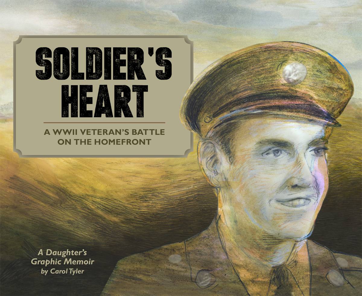 Soldiers Heart Graphic Novel Wwii Veteran Daughters Memoir