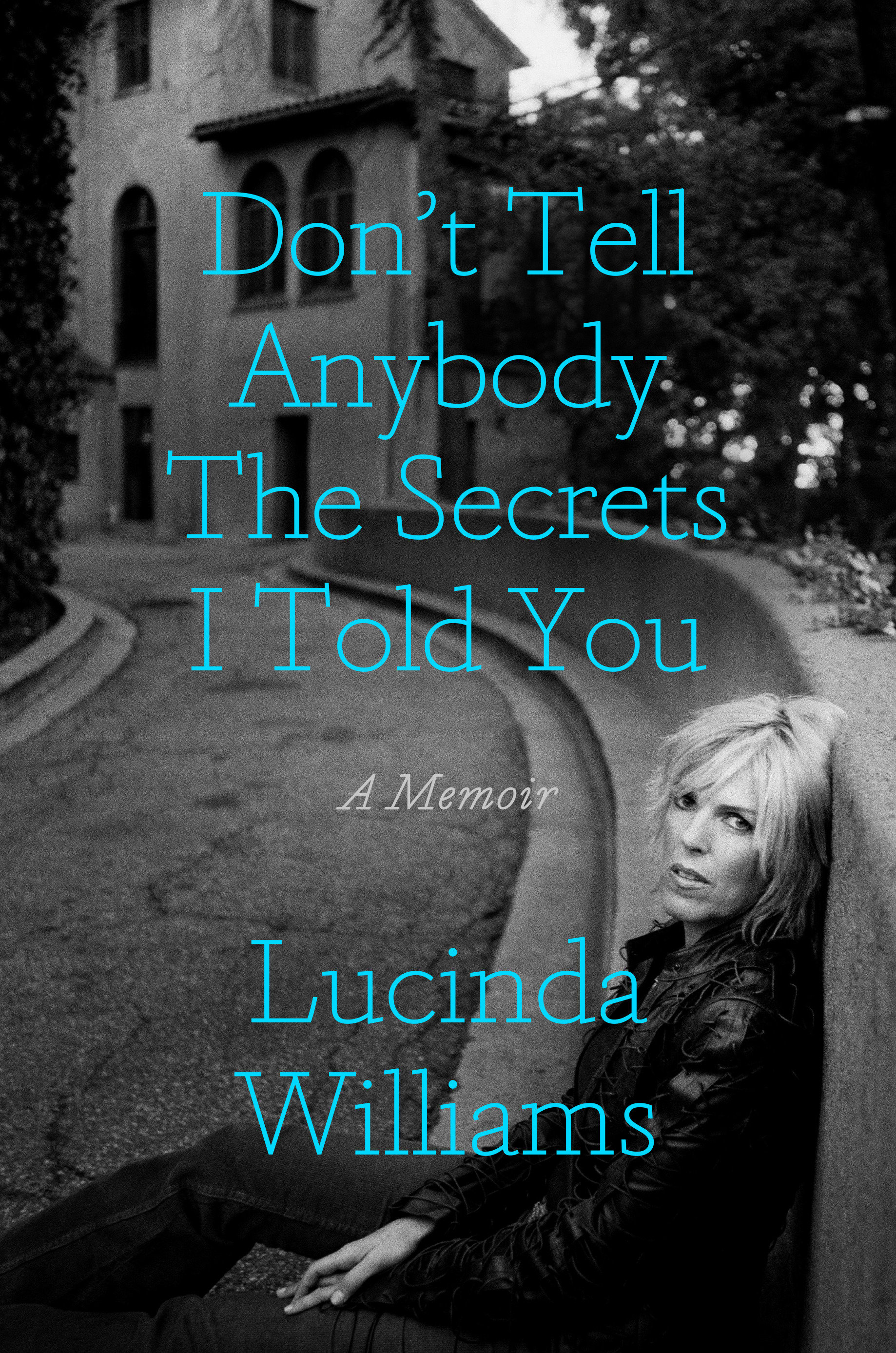 Don'T Tell Anybody The Secrets I Told You (Hardcover Book)