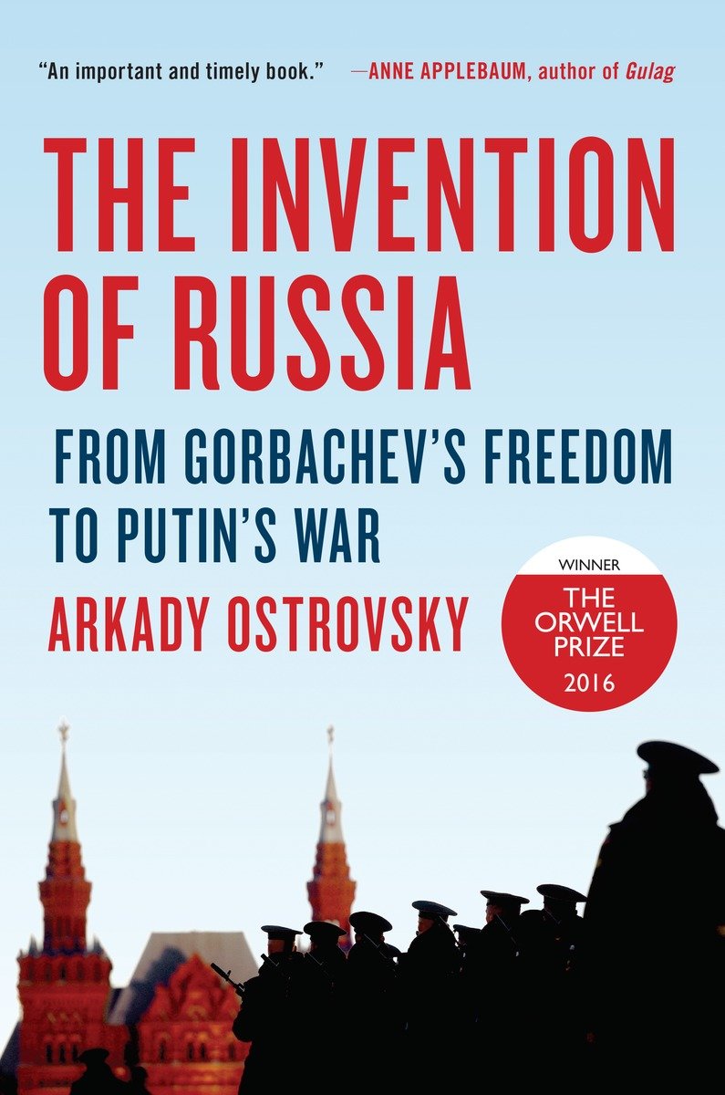 The Invention Of Russia (Hardcover Book)