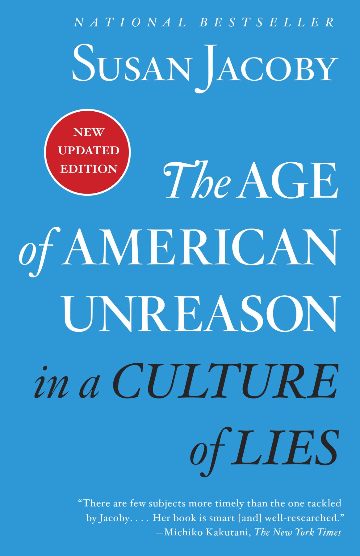 The Age of American Unreason in a Culture of Lies (Paperback)