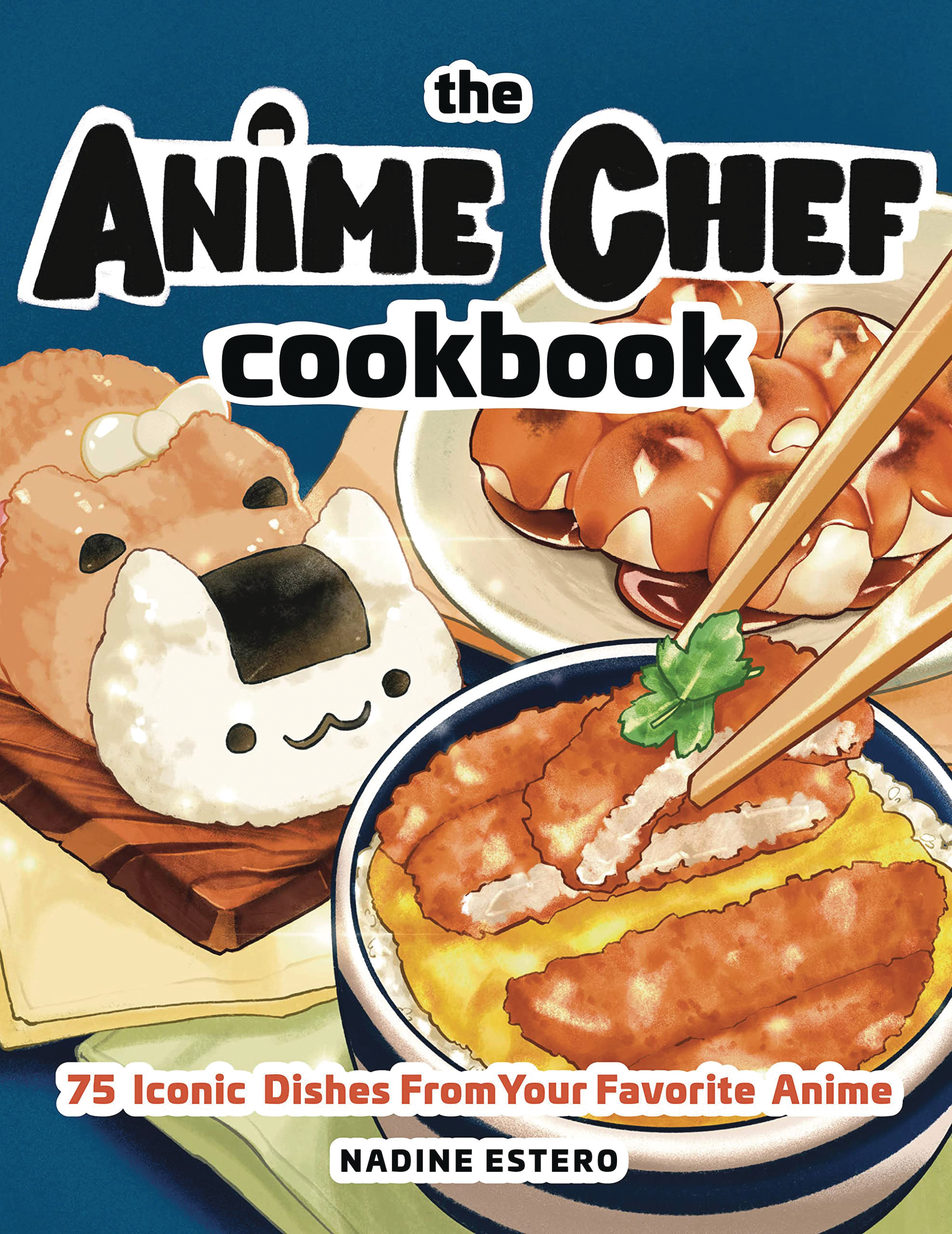 Anime Chef Cookbook 75 Iconic Dishes Favorite Anime Hardcover
