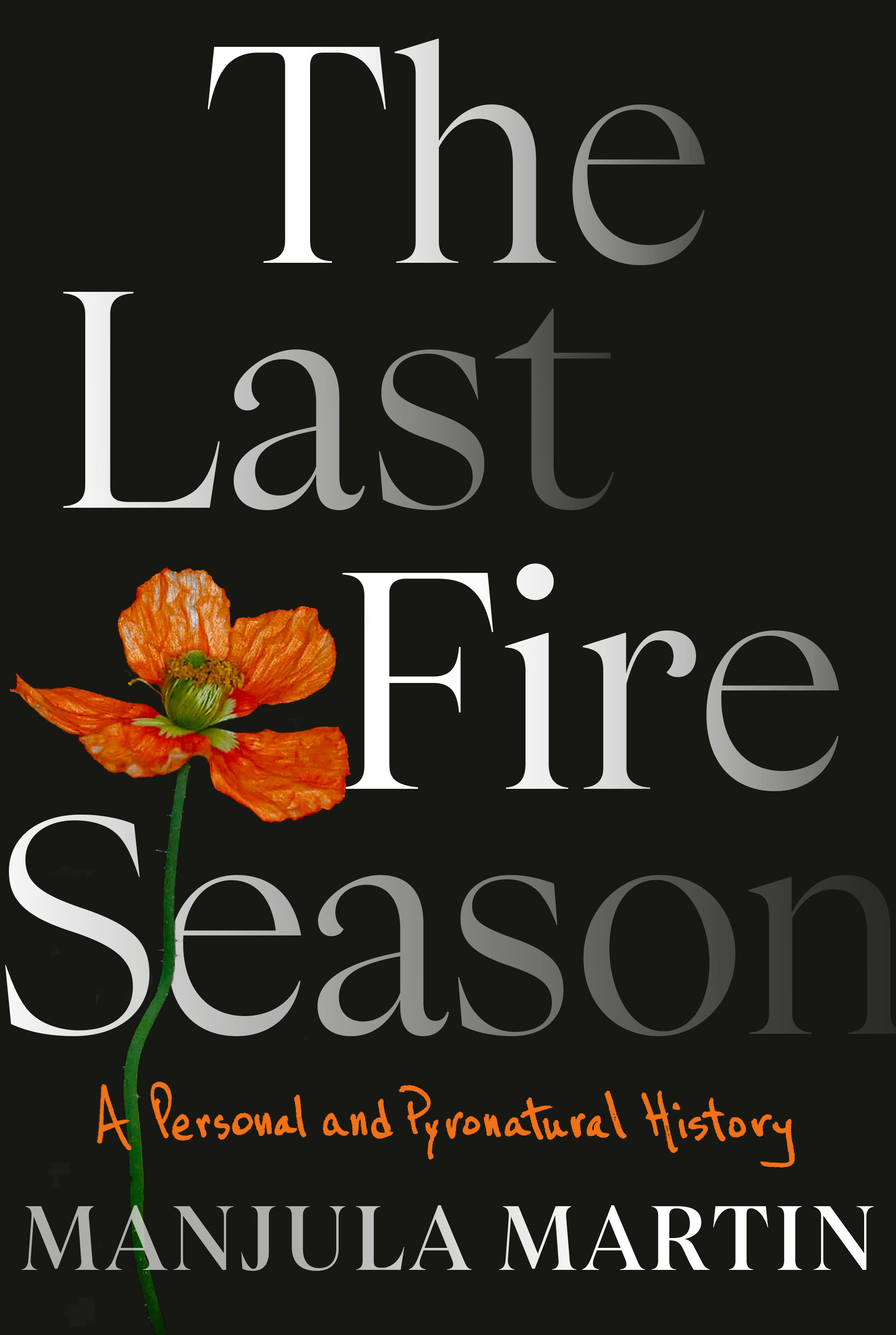 The Last Fire Season (Hardcover Book)