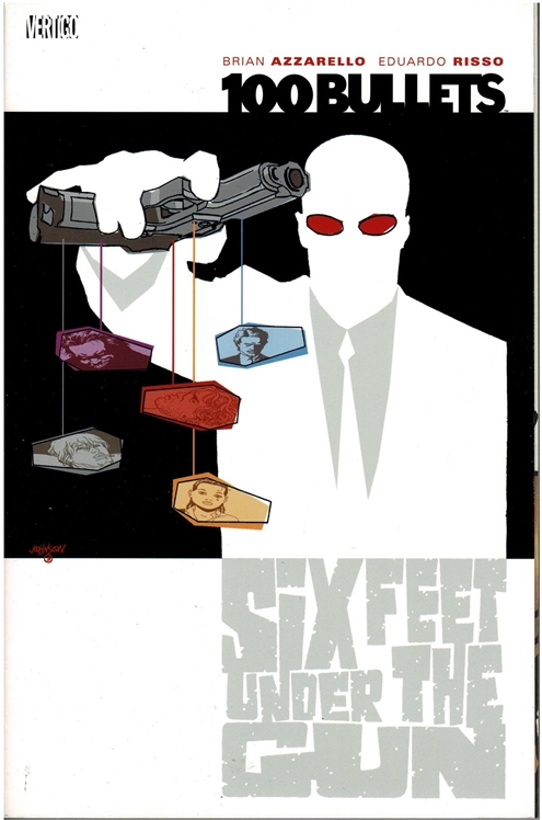 100 Bullets  Volume 6: Six Feet Under The Gun Tpb - Half Off!