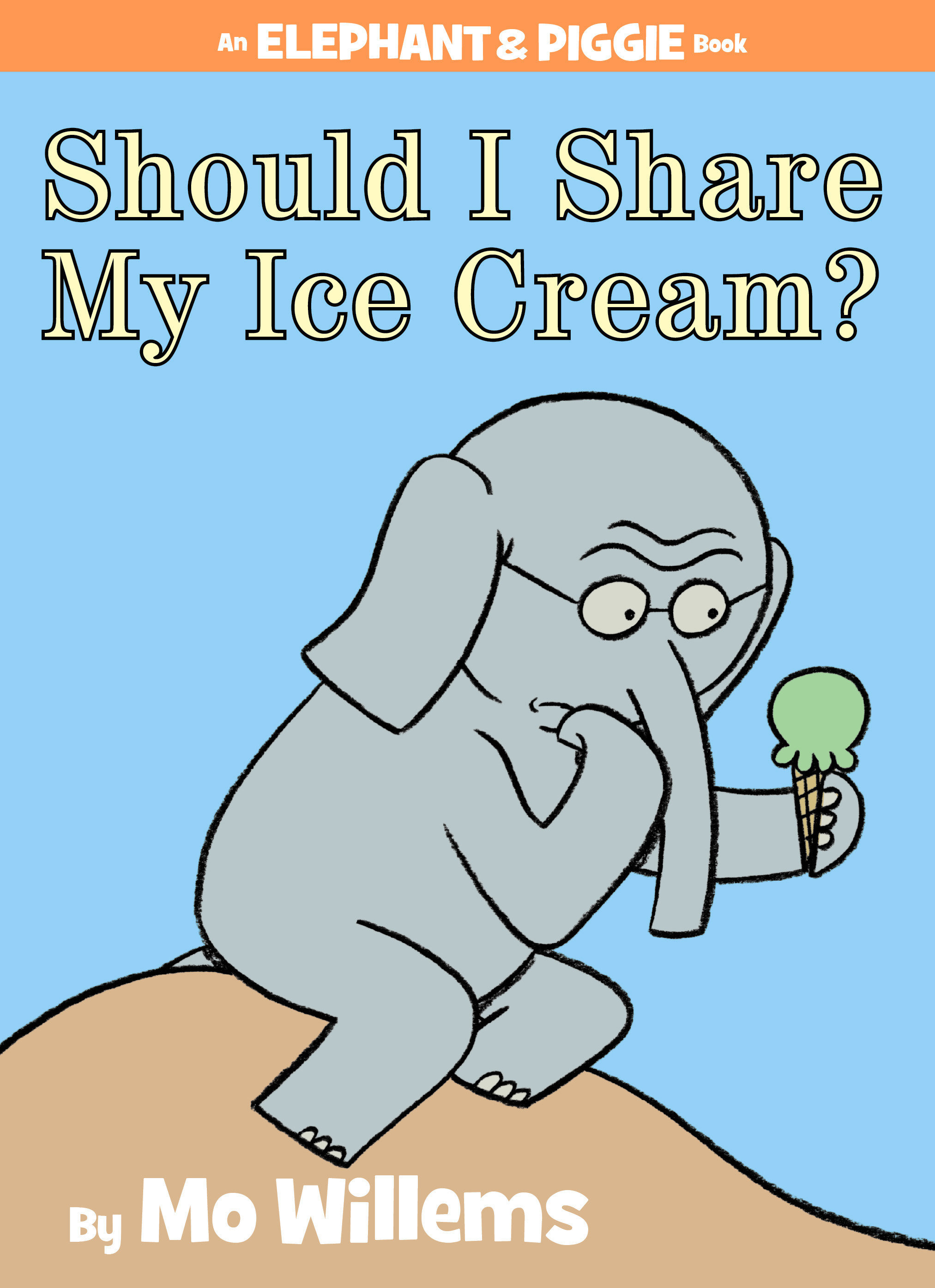 Should I Share My Ice Cream?-An Elephant And Piggie Book (Hardcover Book)