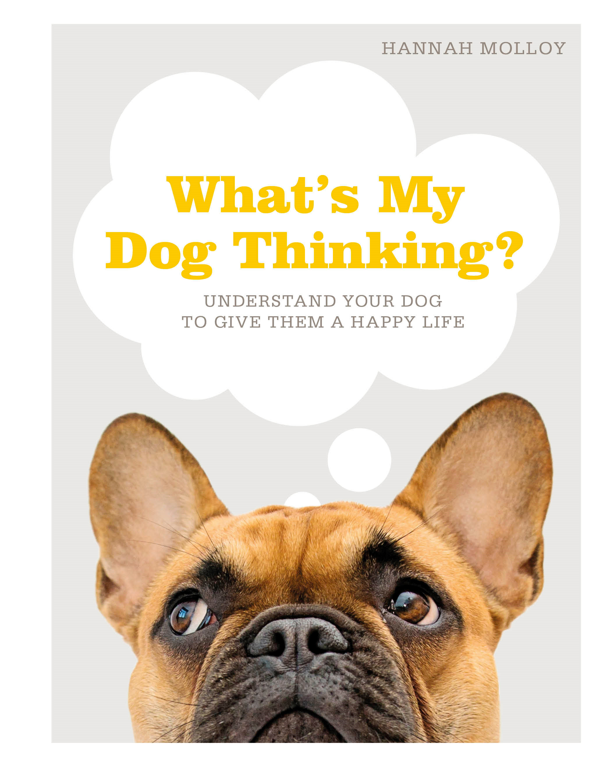 What'S My Dog Thinking? (Hardcover Book)