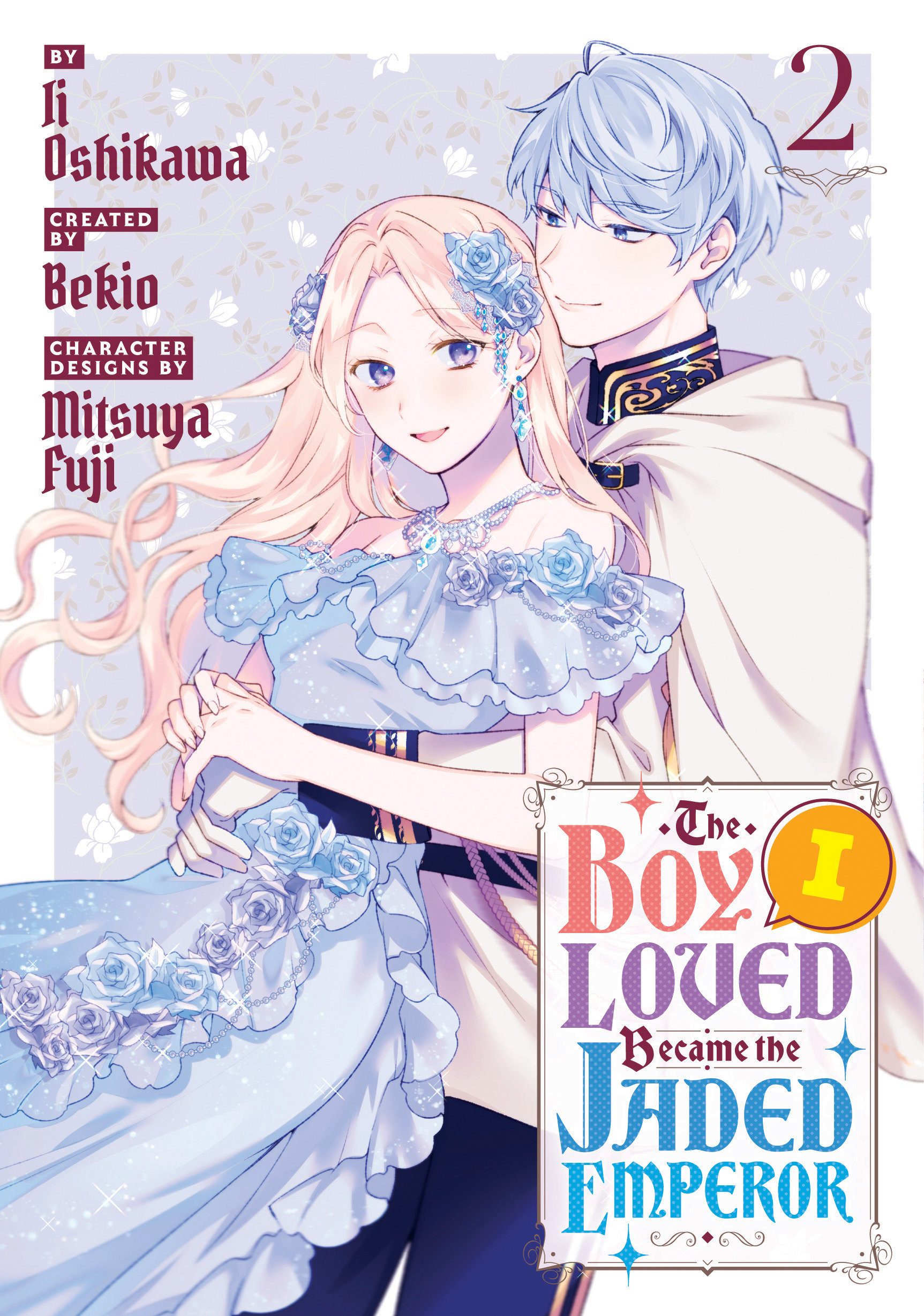 The Boy I Loved Became the Jaded Emperor Manga Volume 2