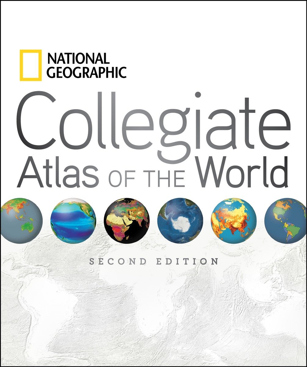 National Geographic Collegiate Atlas Of The World, Second Edition (Hardcover Book)