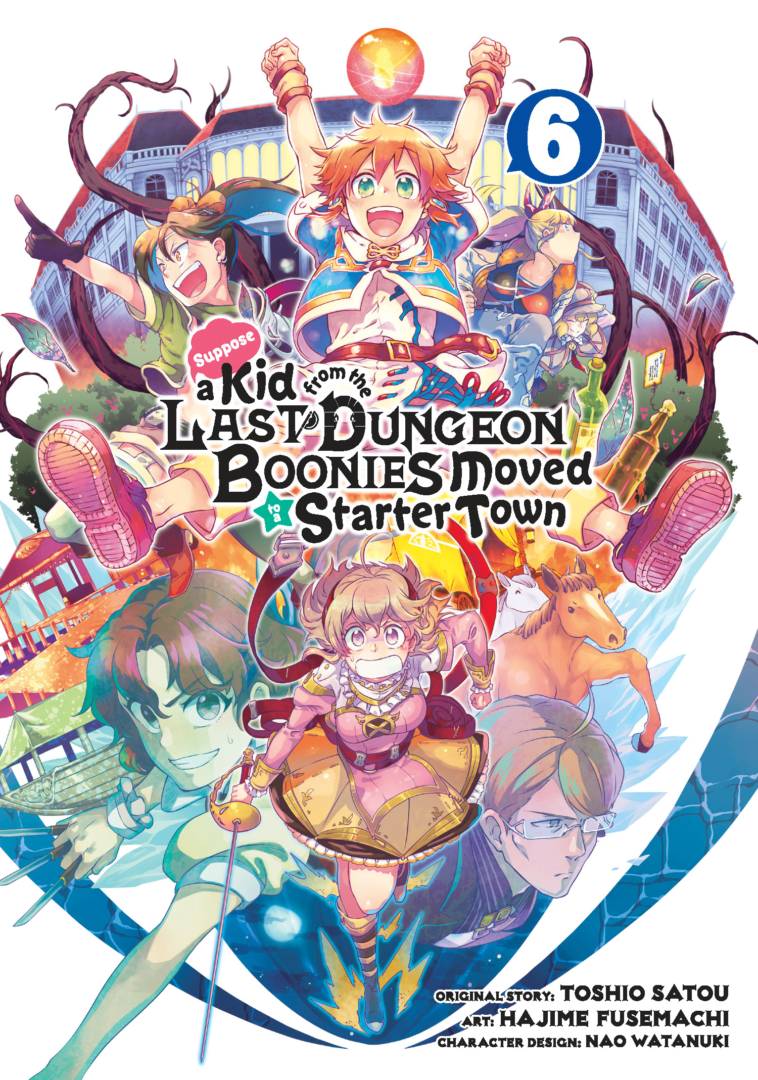 Suppose a Kid from the Last Dungeon Boonies Moved to a Starter Town Manga Volume 6