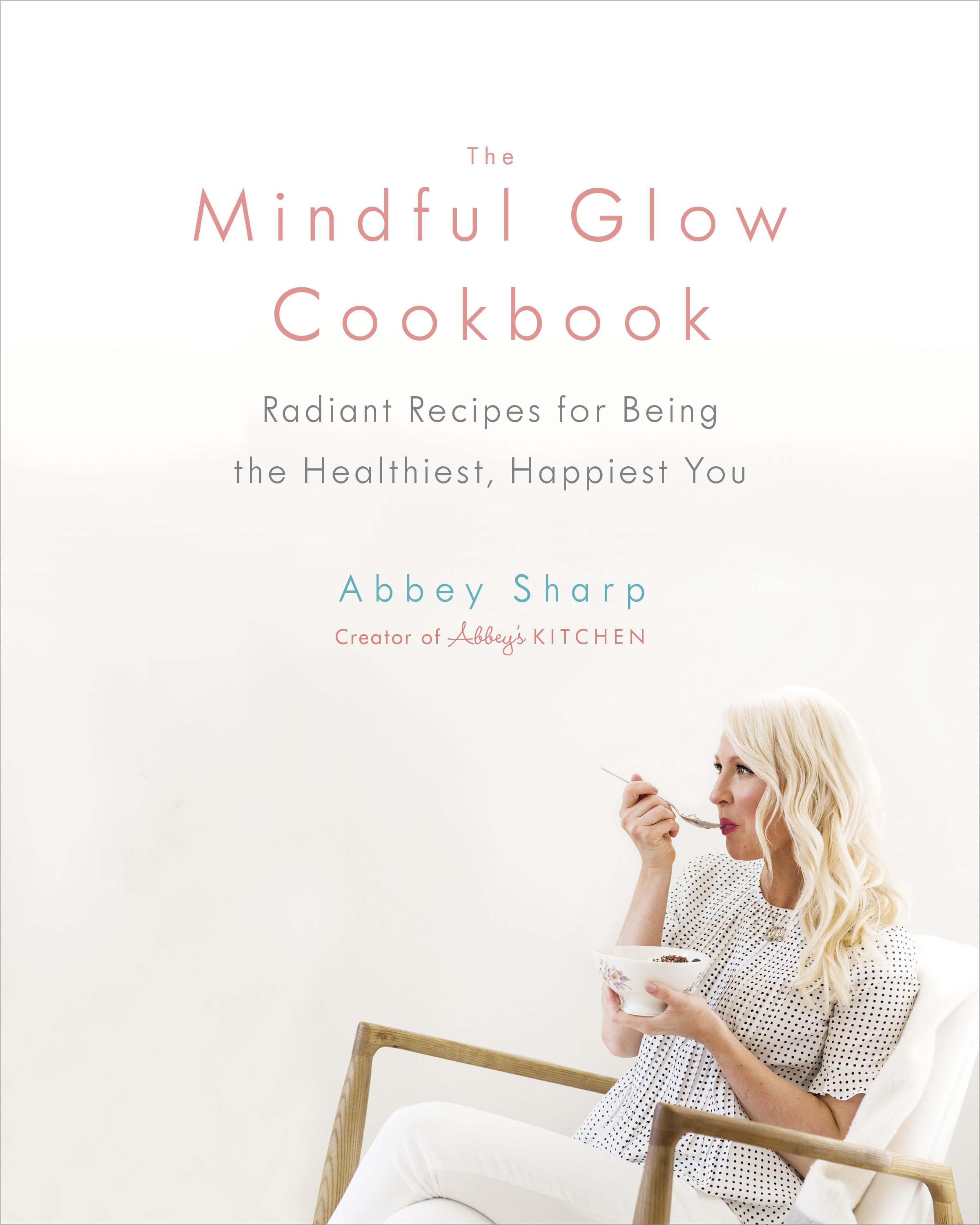 The Mindful Glow Cookbook (Hardcover Book)