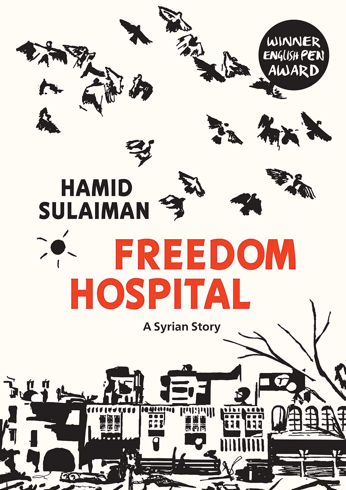 Freedom Hospital A Syrian Story