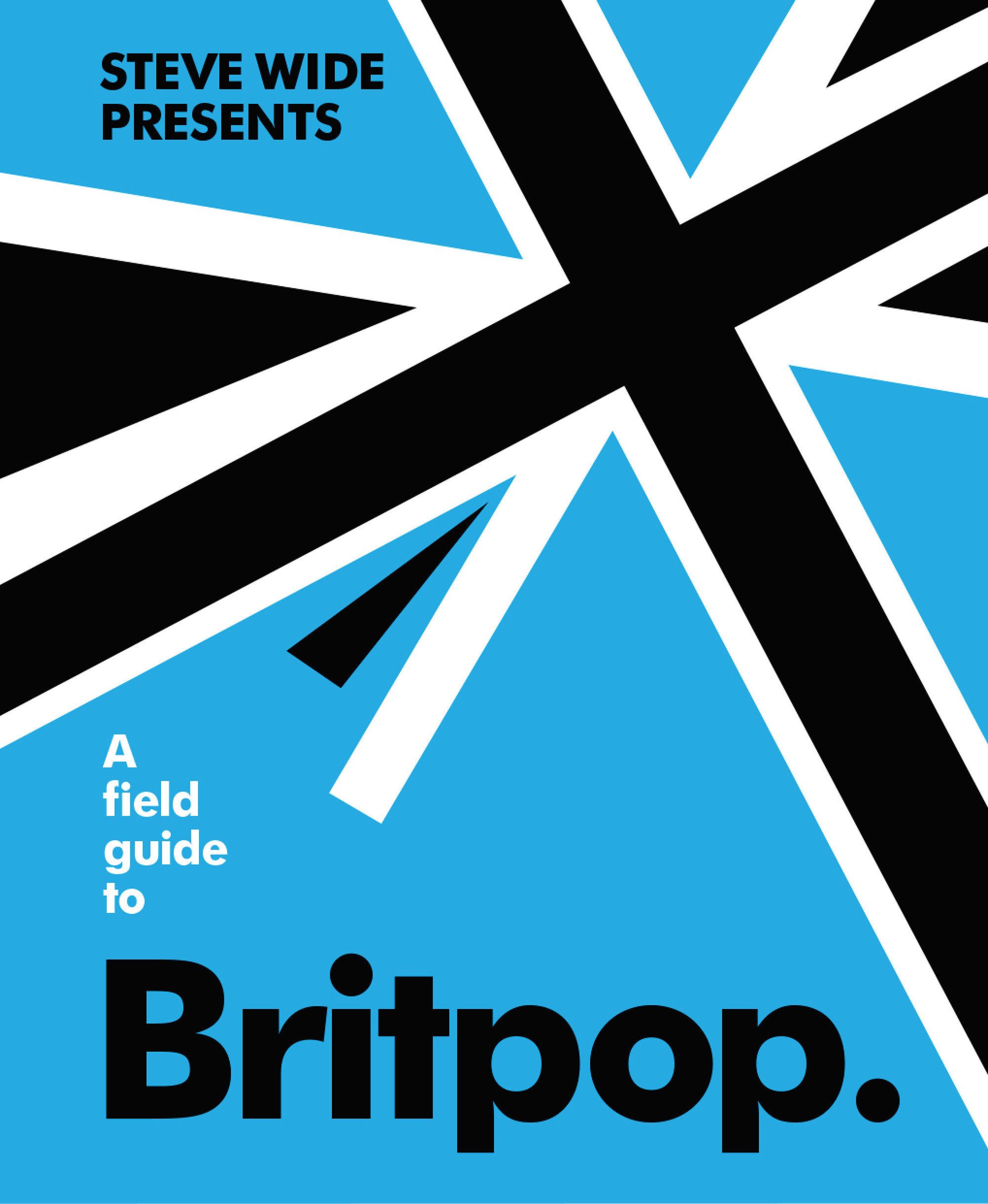 A Field Guide To Britpop (Hardcover Book)