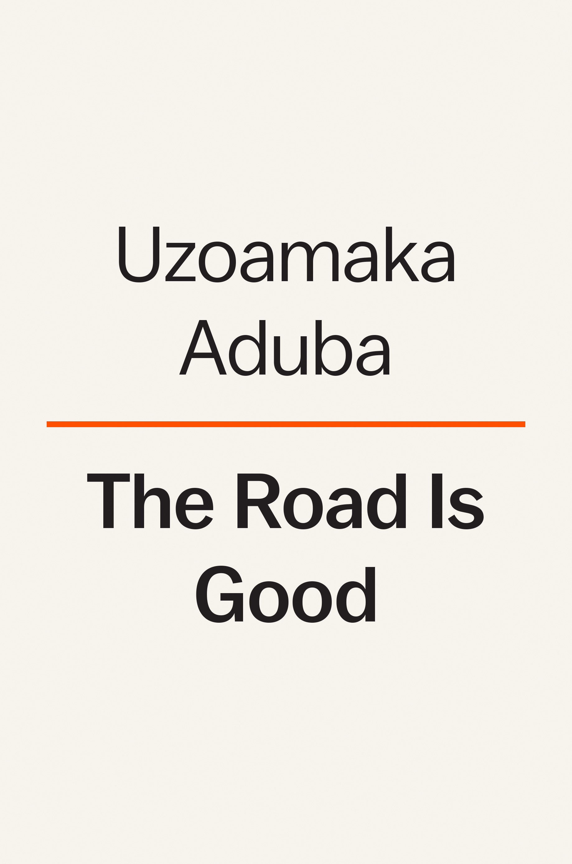 The Road Is Good (Hardcover Book)