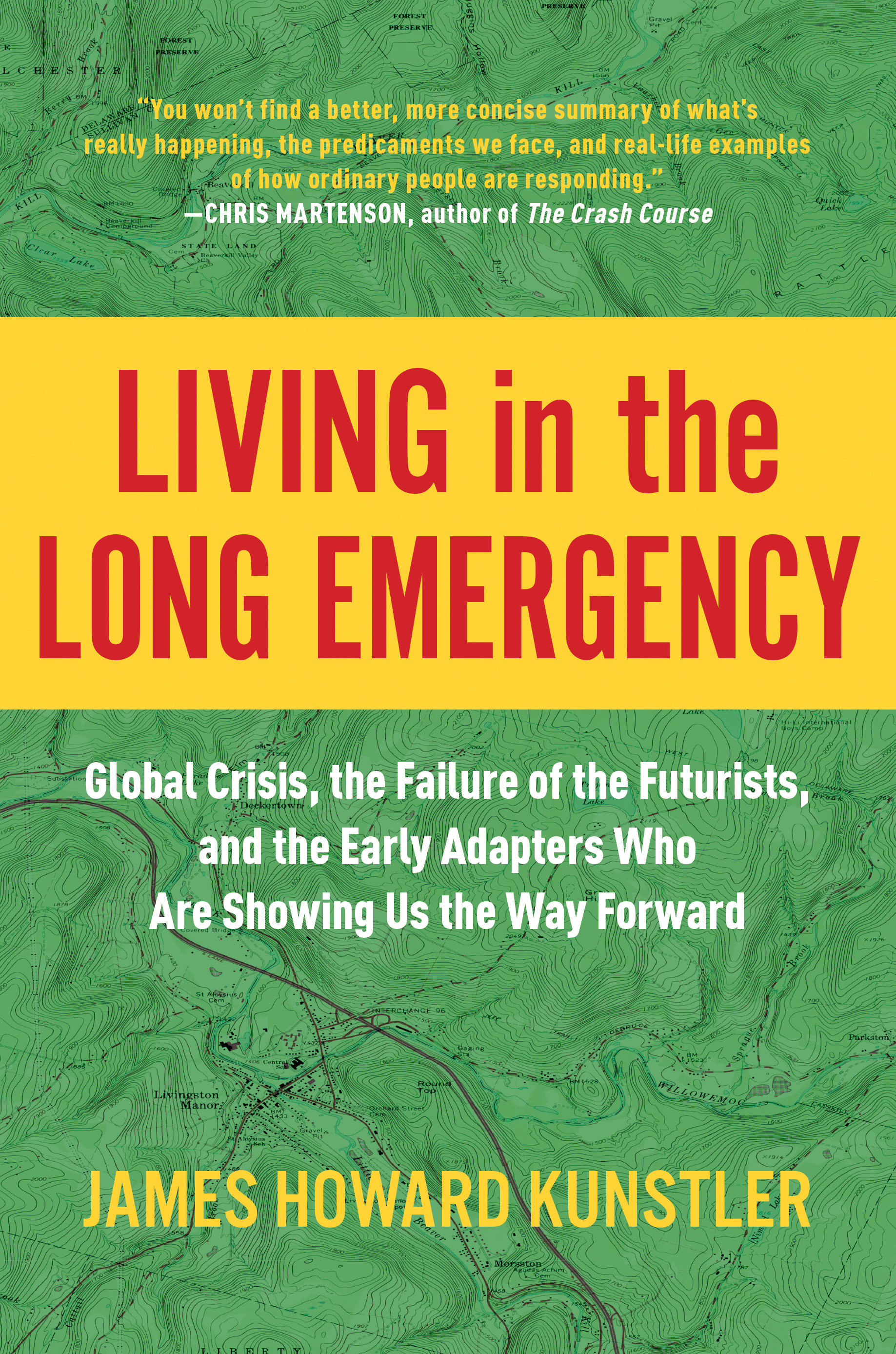 Living In The Long Emergency (Hardcover Book)