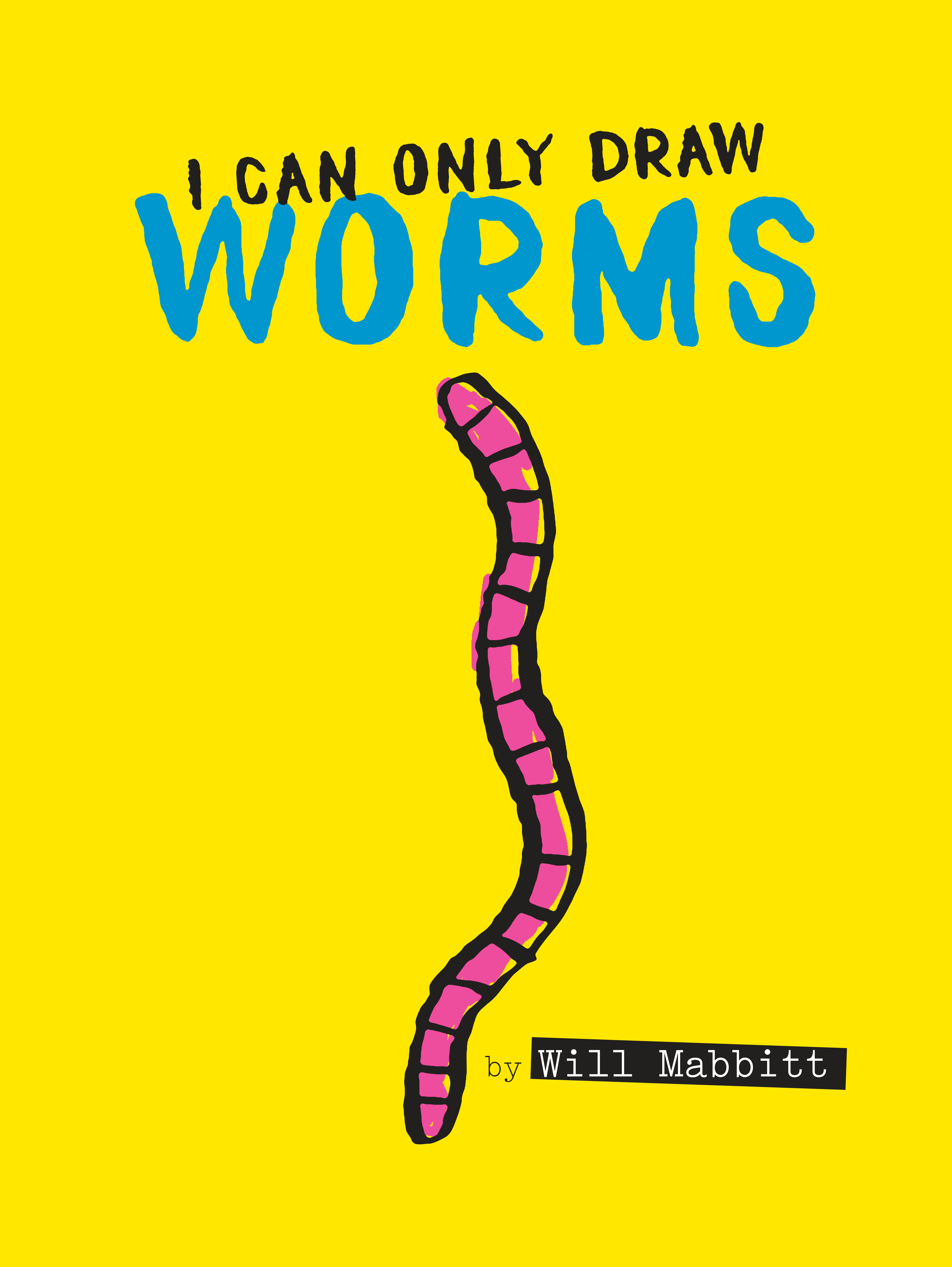 I Can Only Draw Worms (Hardcover Book)