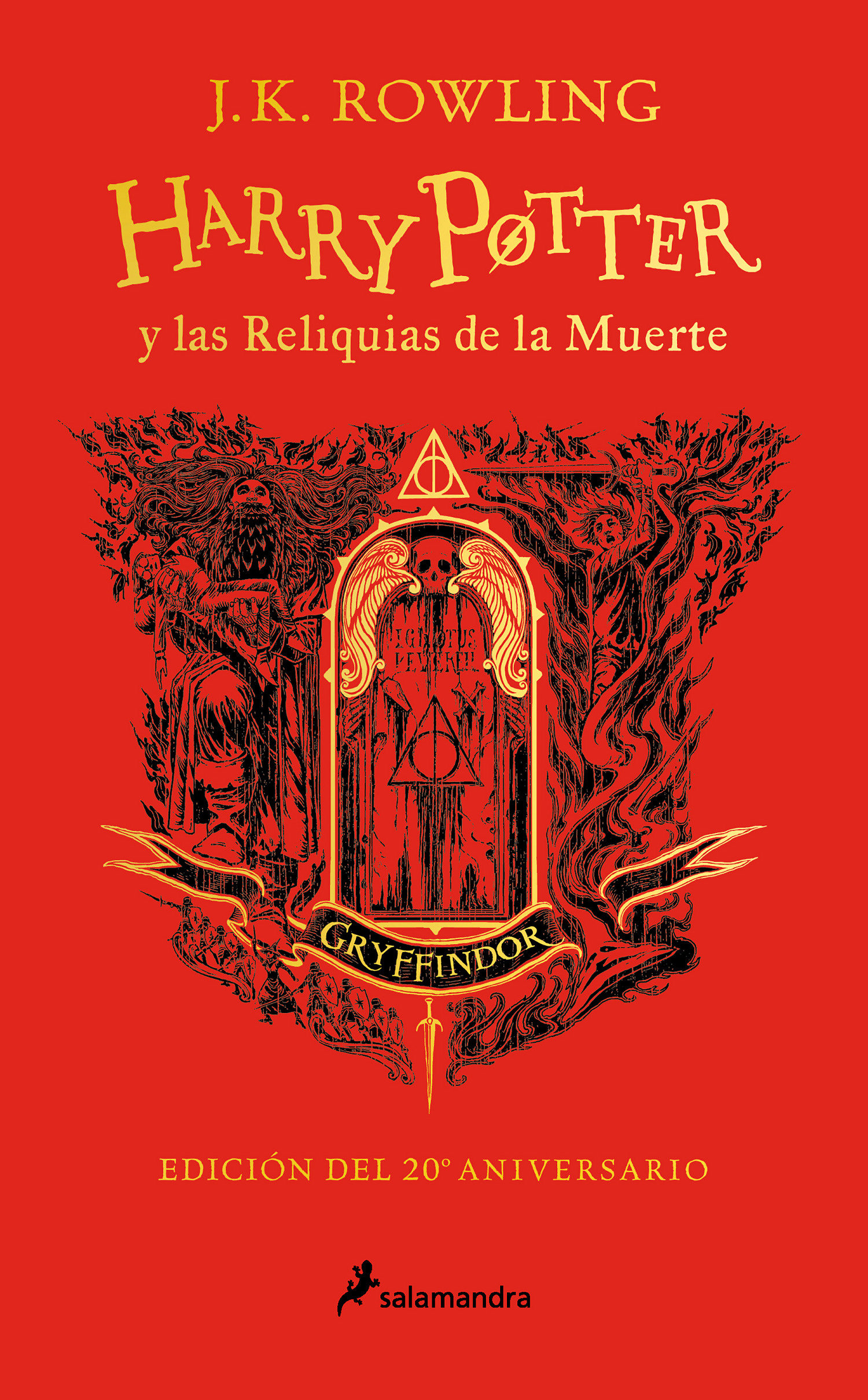 Harry Potter Y Las Reliquias De La Muerte (20 Aniv. Gryffindor) / Harry Potter A Nd The Deathly Hallows (Gryffindor) (Hardcover Book)