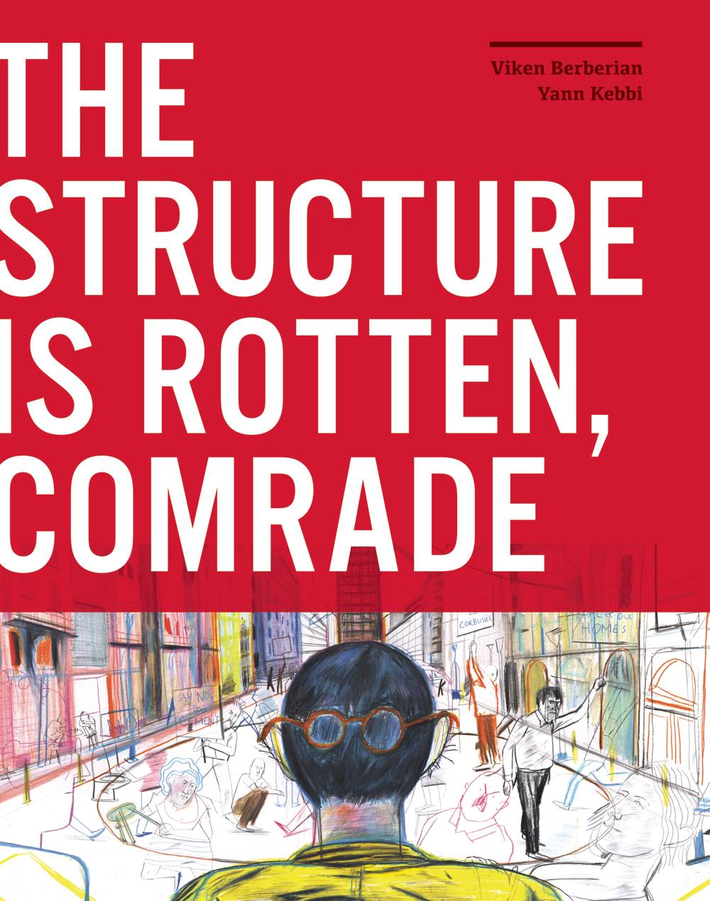 Structure Is Rotten Comrade Hardcover (Mature)