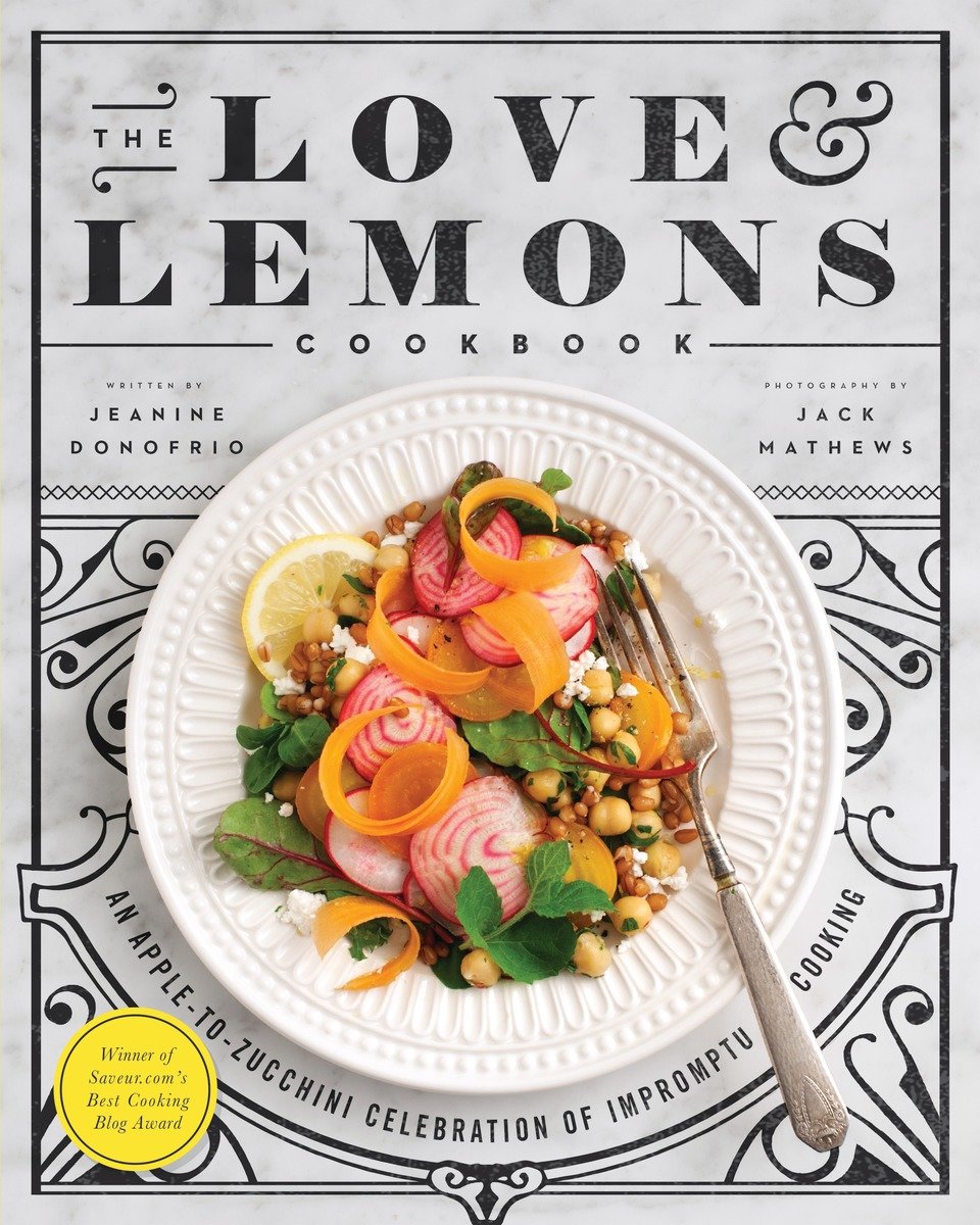 The Love And Lemons Cookbook (Hardcover Book)