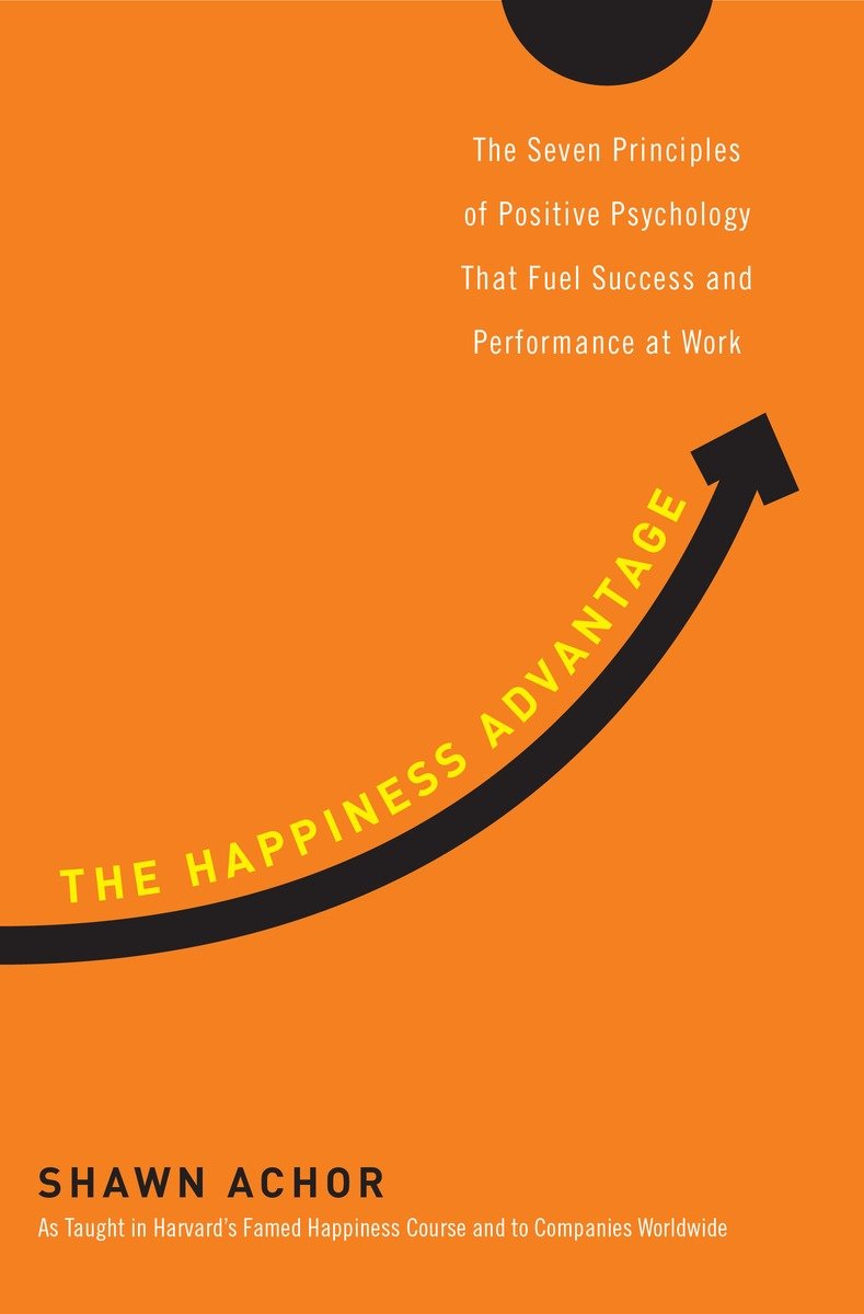 The Happiness Advantage (Hardcover Book)