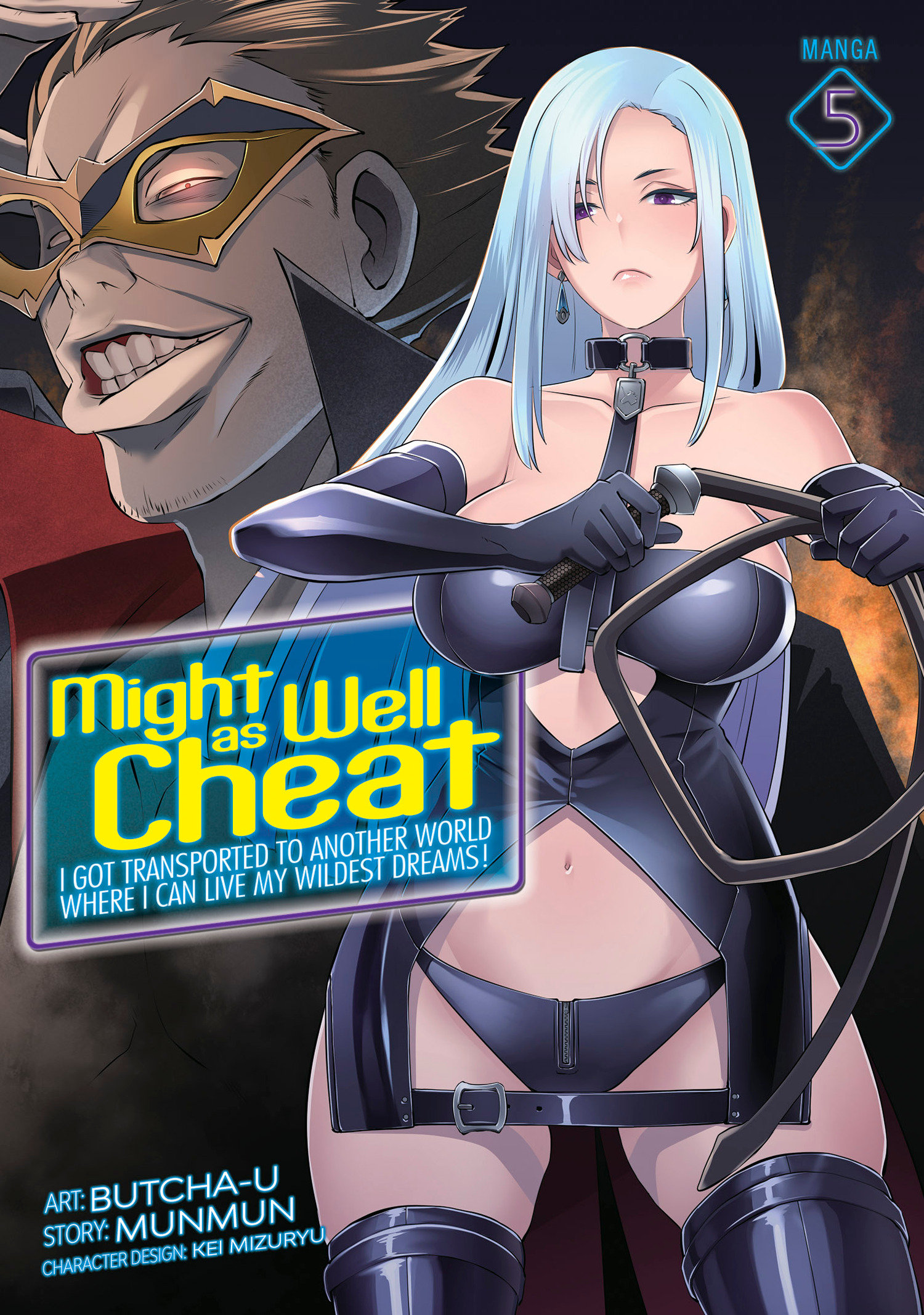 Might as Well Cheat: I Got Transported to Another World Where I Can Live My Wildest Dreams! Manga Volume 5 (Mature)