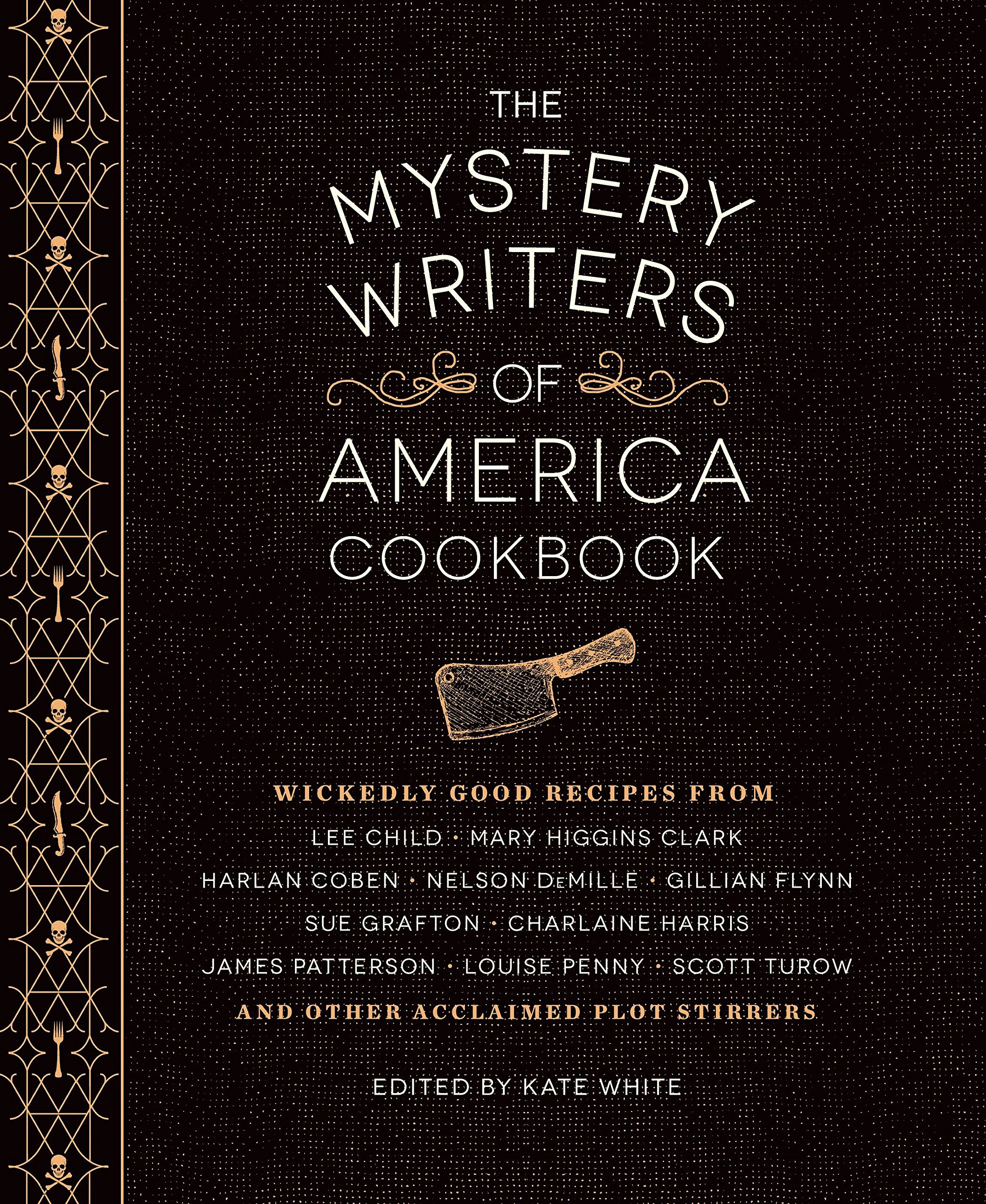 The Mystery Writers of America Cookbook: Wickedly Good Meals And Desserts To Die For