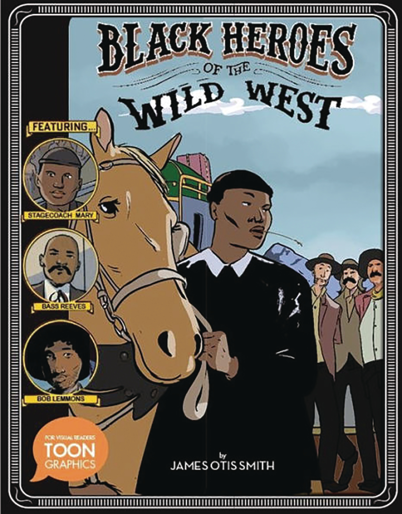 Black Heroes of Wild West Hardcover Ya Graphic Novel
