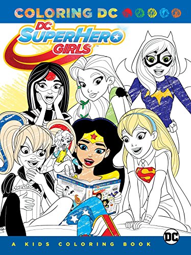DC Super Hero Girls A Kids Coloring Book