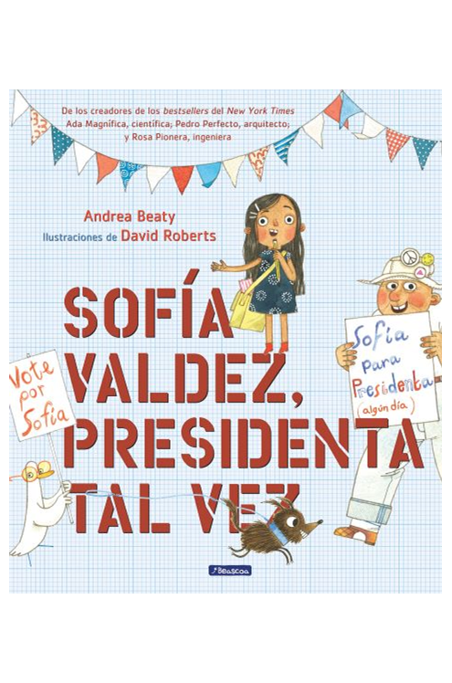 Sof&#237;a Valdez, Presidenta Tal Vez / Sofia Valdez, Future Prez