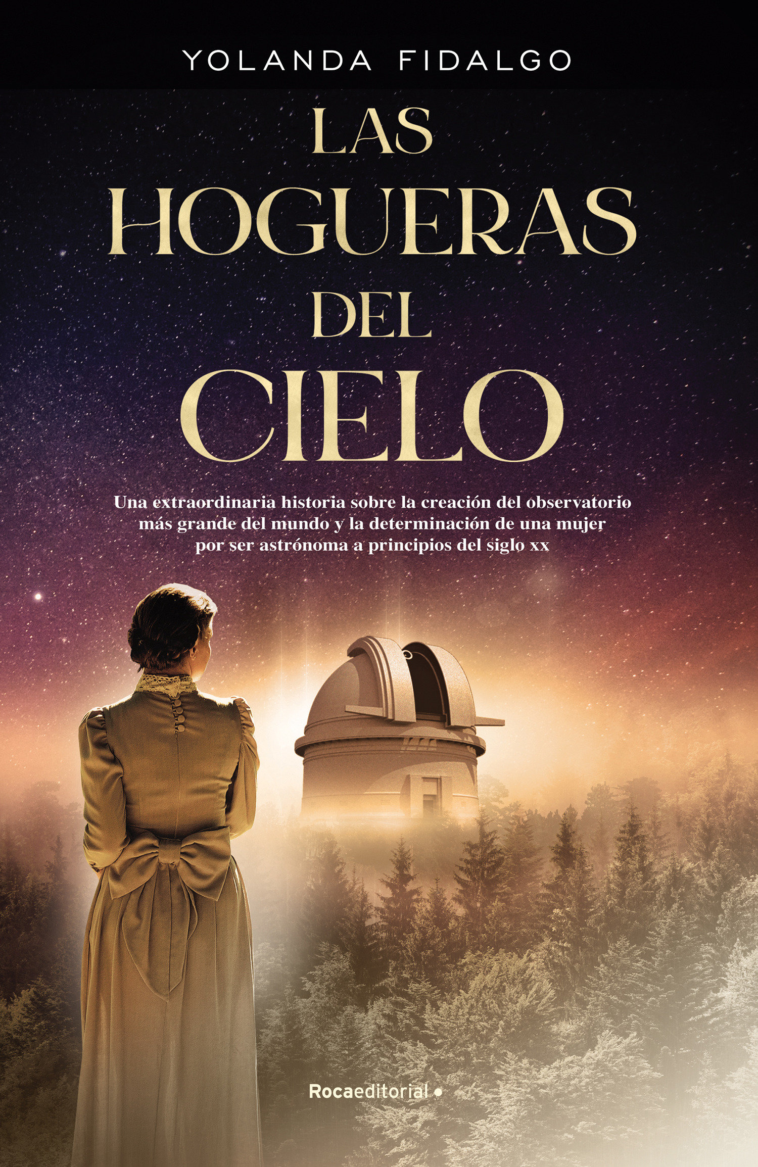 Las Hogueras Del Cielo / Campfires Of Heaven (Hardcover Book)