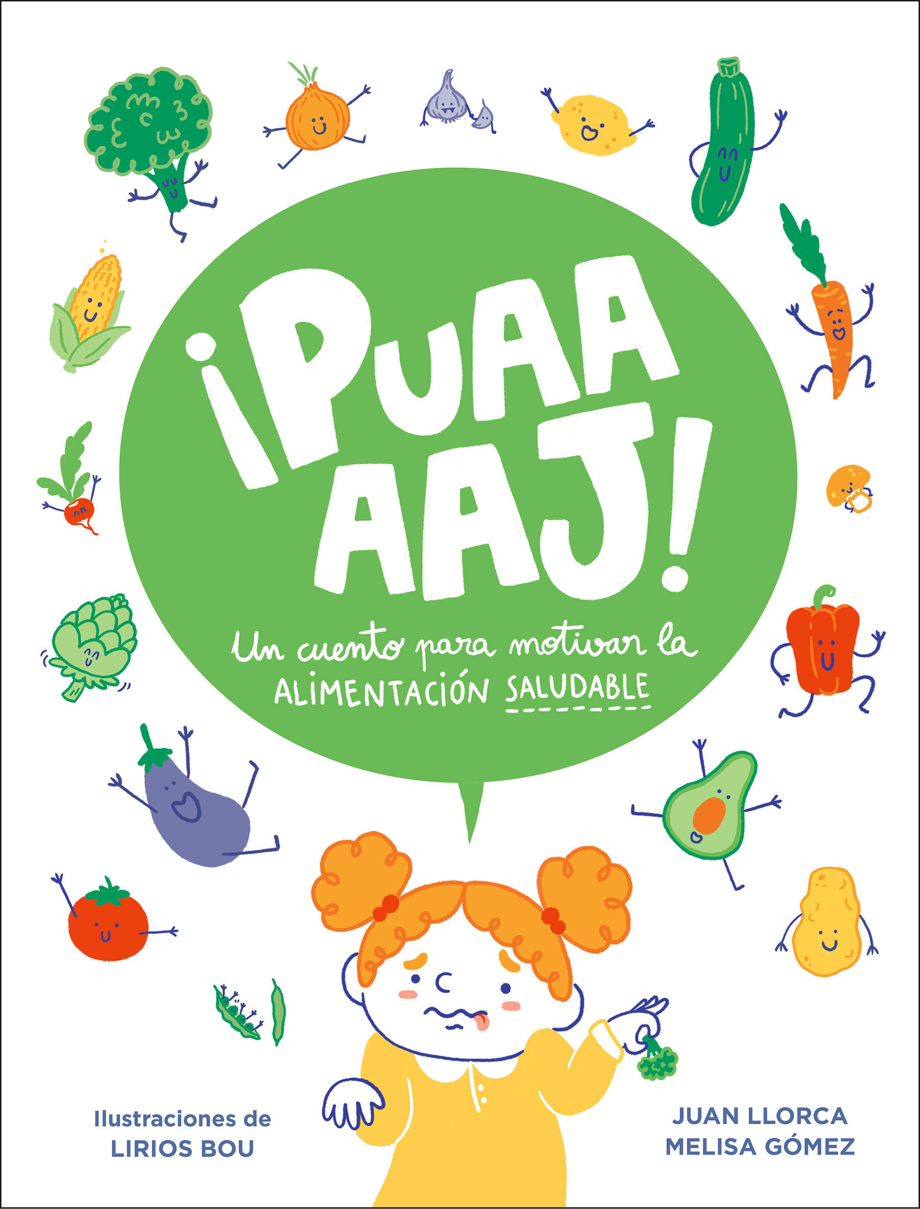 ¡Puaaaaj!: Un Cuento Para Motivar La Alimentación Saludable / Yuck!: A Story To Encourage Healthy Eating (Hardcover Book)