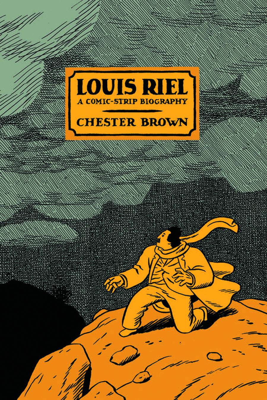 Louis Riel A Comic Strip Biography Graphic Novel