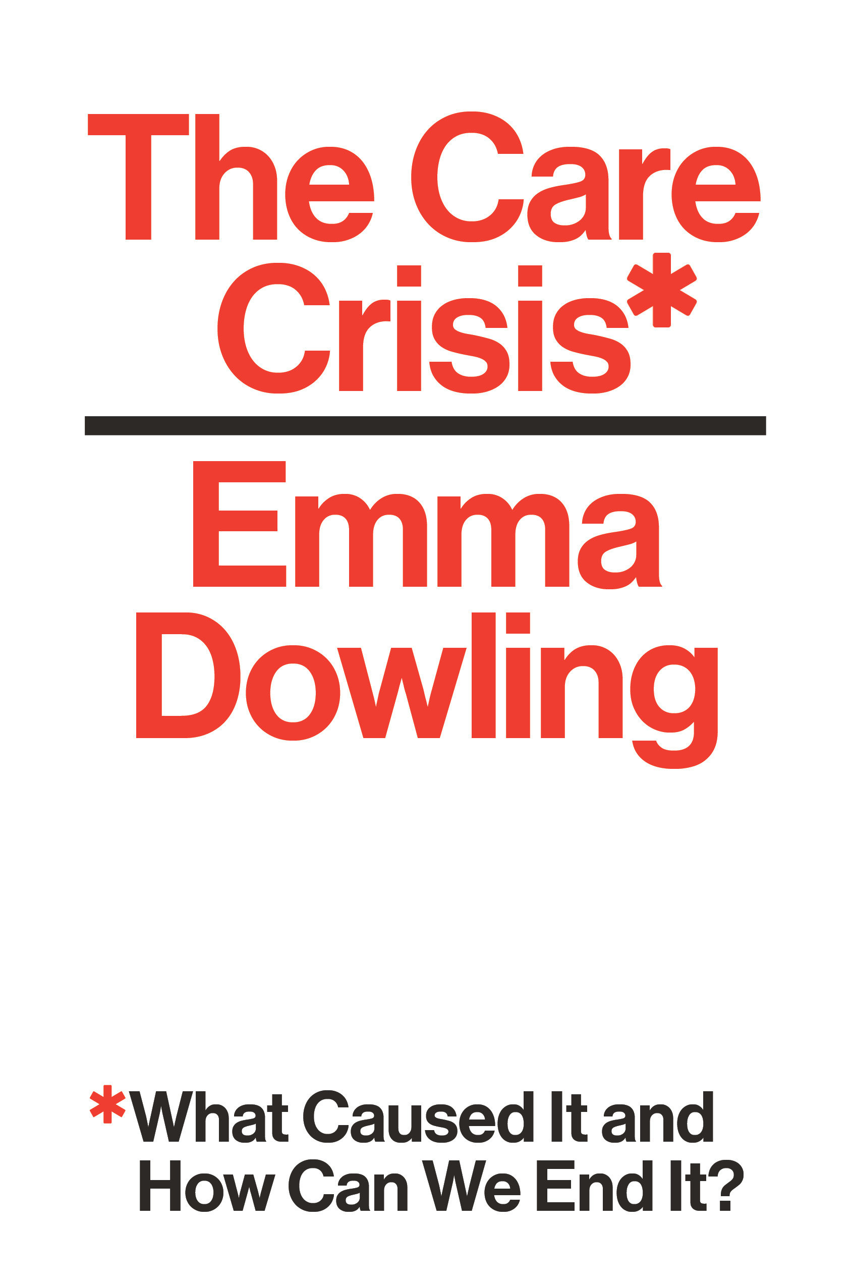 The Care Crisis (Hardcover Book)