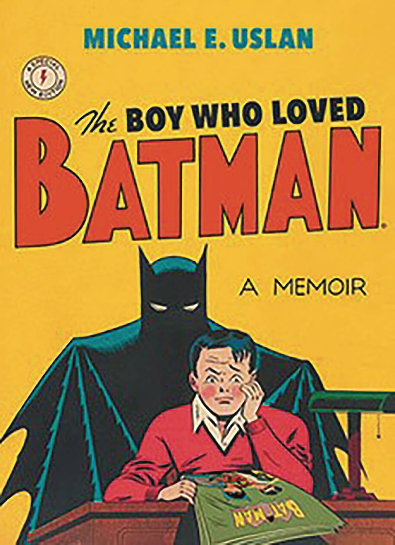 Boy Who Loved Batman New Revised Edition