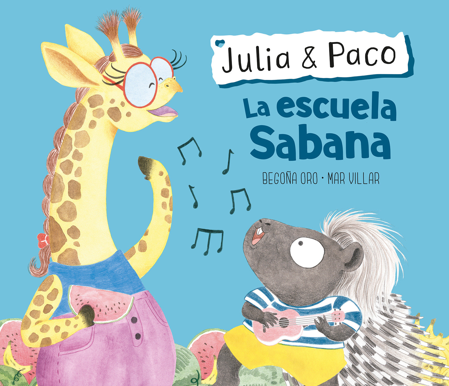 Julia & Paco: La Escuela Sabana / Julia & Paco: The Savannah School (Hardcover Book)