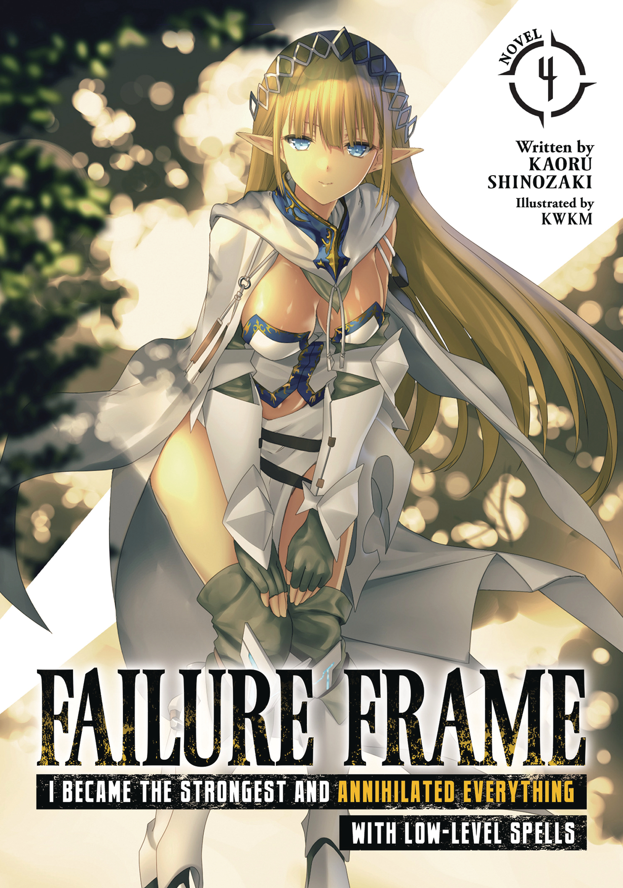 Failure Frame I Became the Strongest and Annihilated Everything with Low-Level Spells Light Novel Volume 4