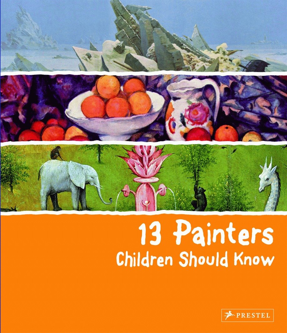 13 Painters Children Should Know (Hardcover Book)