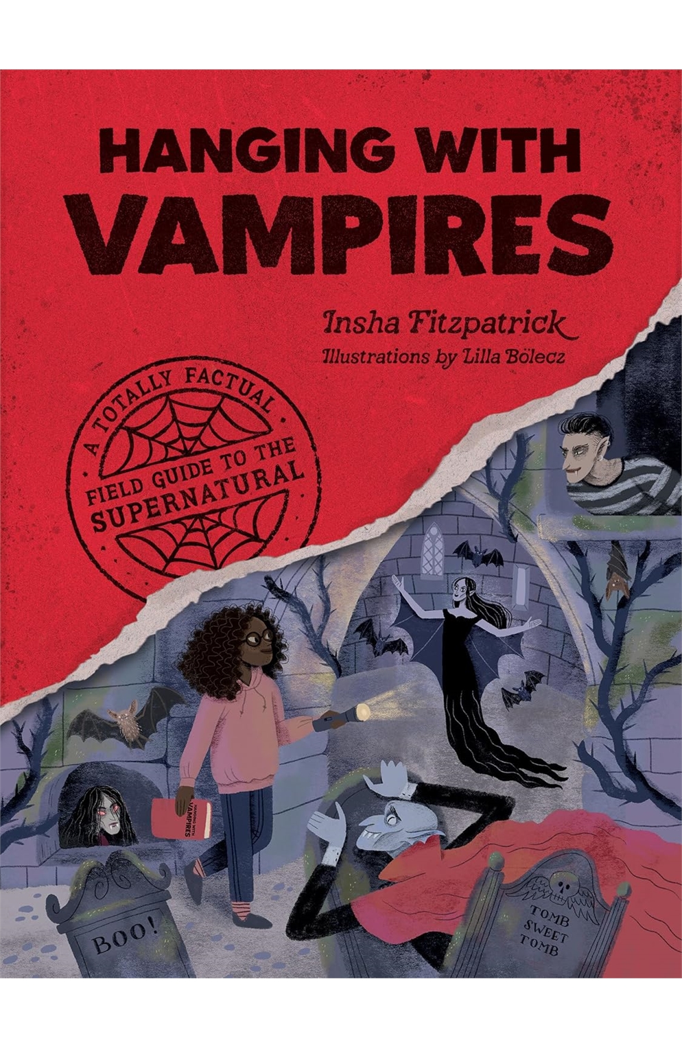 Hanging With Vampires: A Totally Factual Field Guide To The Supernatural 