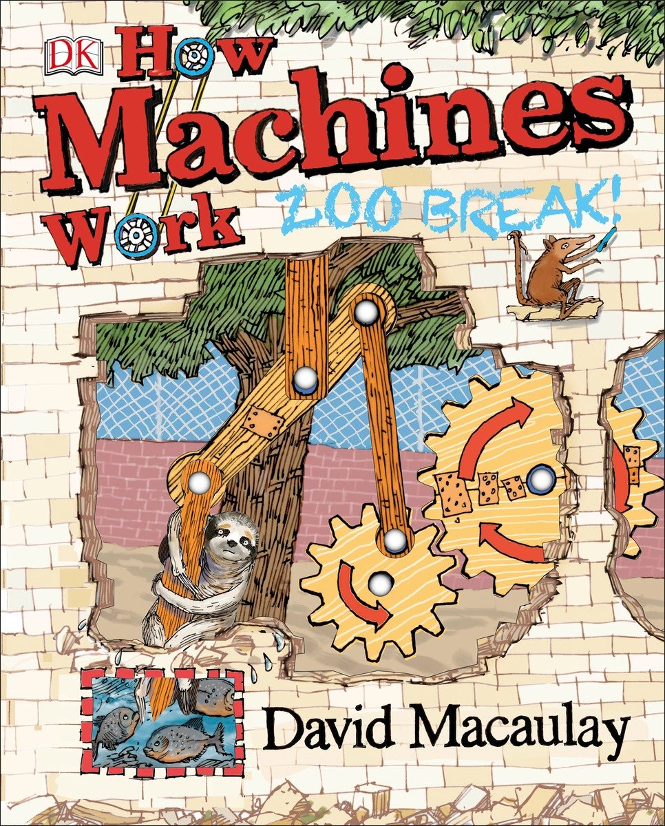 How Machines Work: Zoo Break! (Hardcover Book)