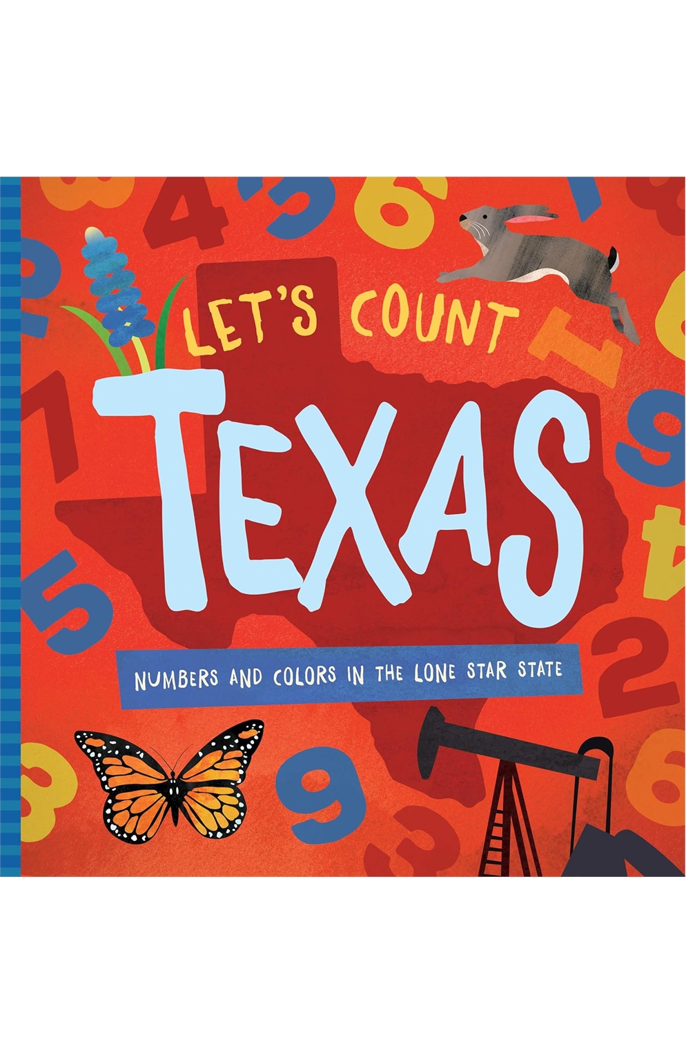 Let's Count Texas: Numbers And Colors In The Lone Star State Board Book – Illustrated