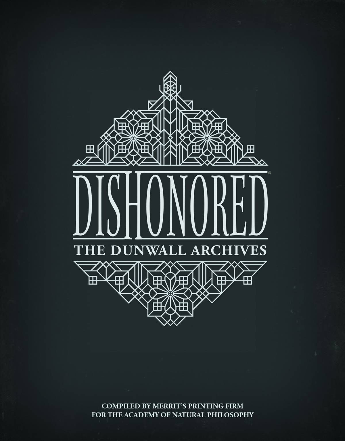 Dishonored Dunwall Archives Hardcover