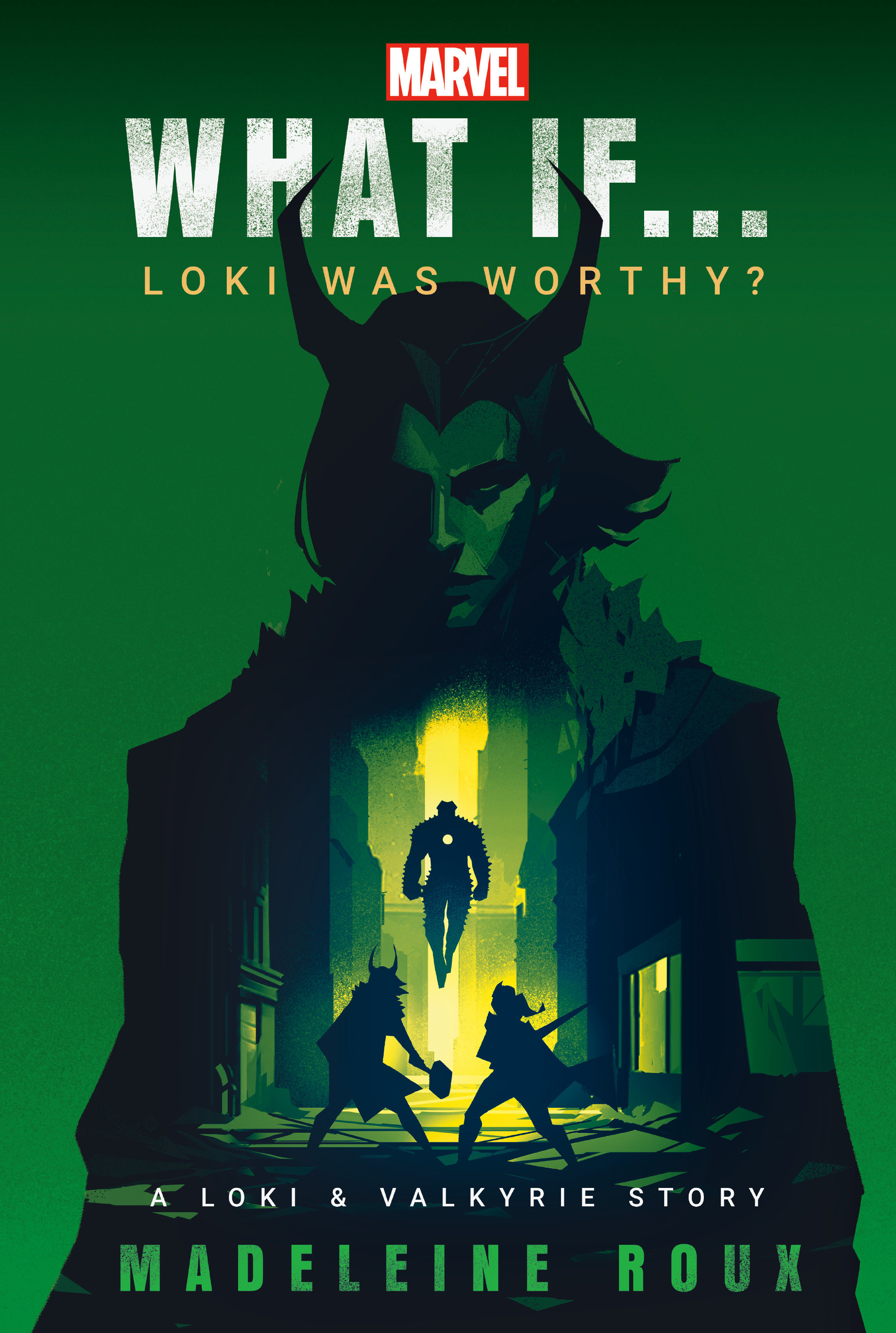 Marvel: What If...? Novel Volume 1 Loki Was Worthy? (A Loki & Valkyrie Story)