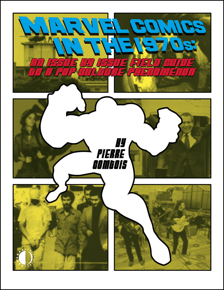 Marvel Comics In The 1970s Expanded Edition Graphic Novel