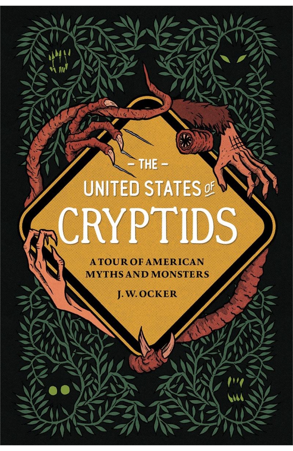 The United States of Cryptids: A Tour of American Myths And Monsters