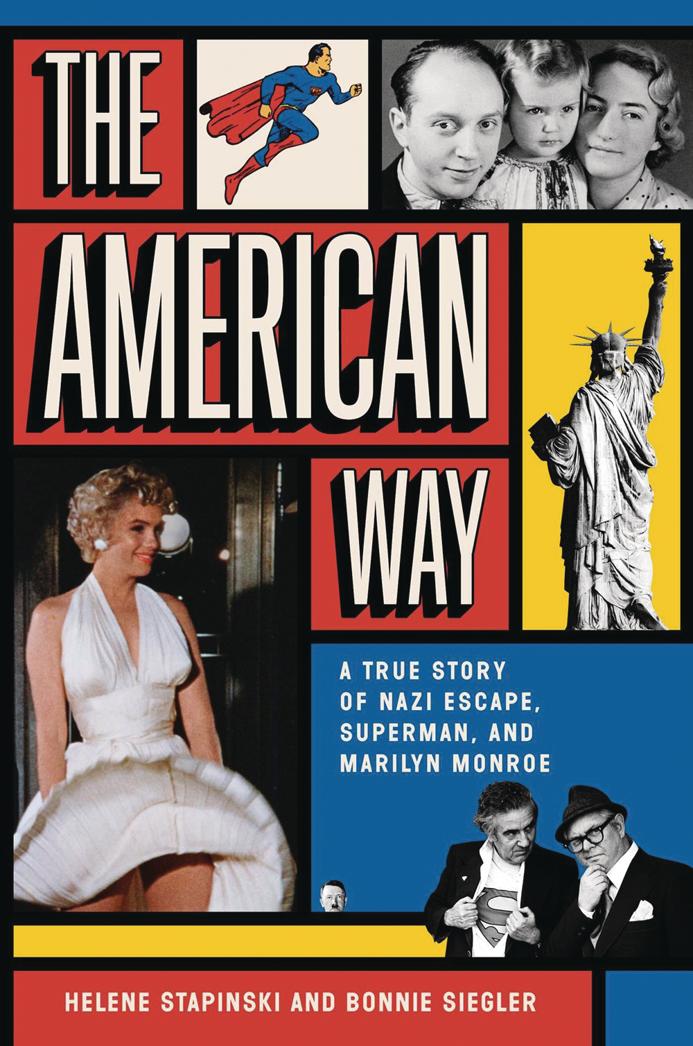 The American Way A True Story of Nazi Escape, Superman, And Marilyn Monroe Hardcover
