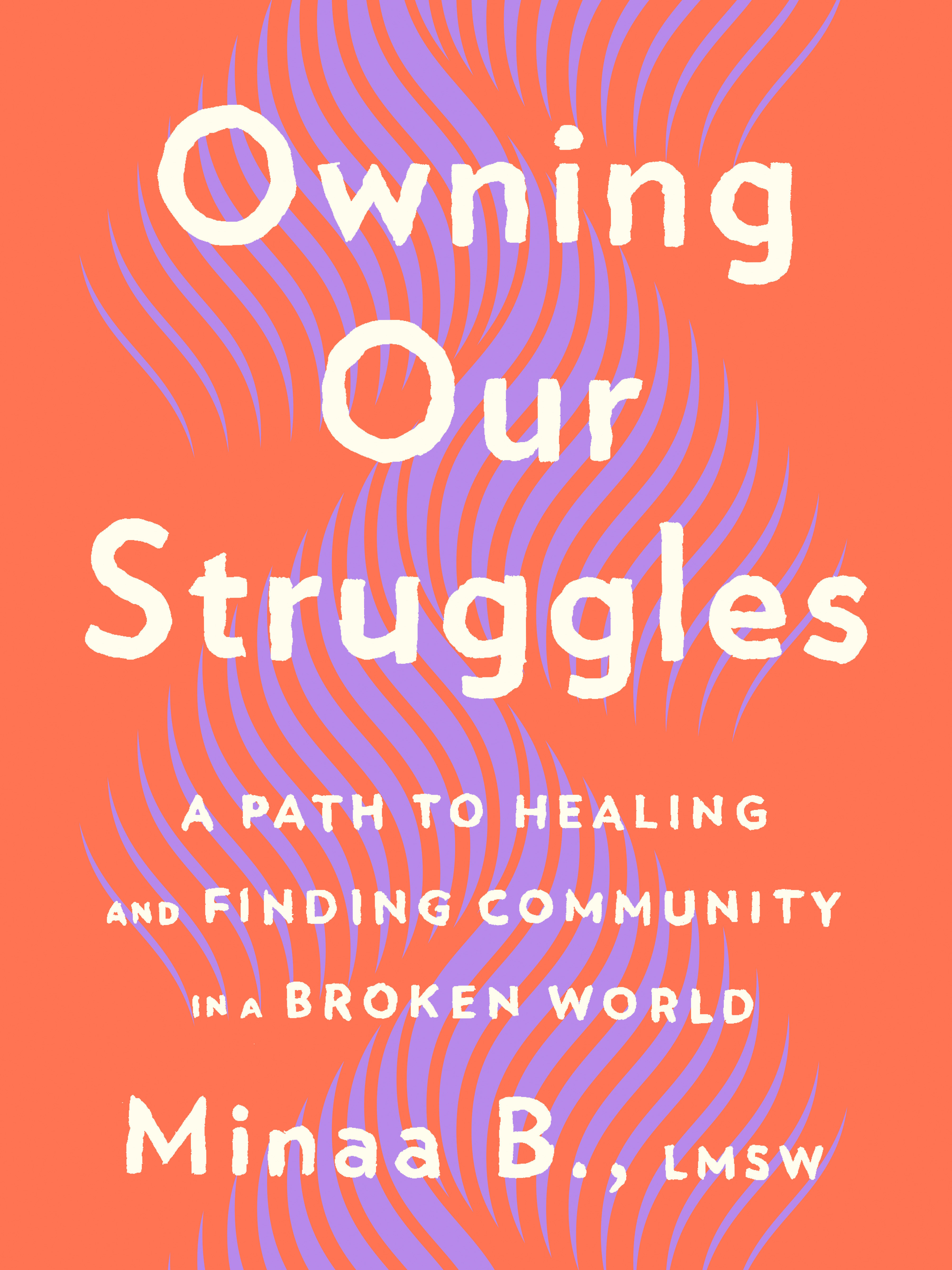 Owning Our Struggles (Hardcover Book)