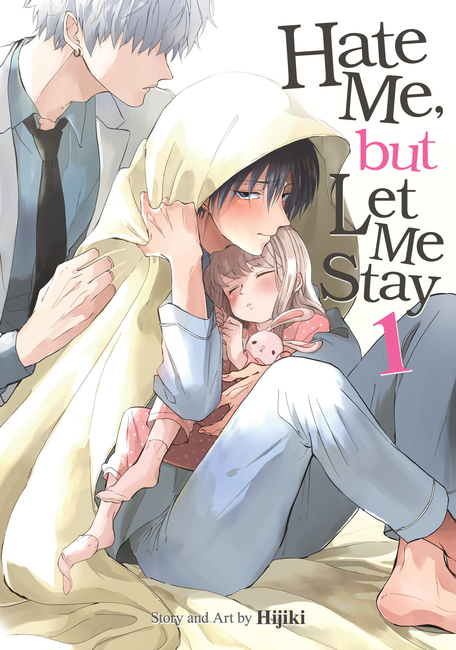 Hate Me, But Let Me Stay Manga Volume 1