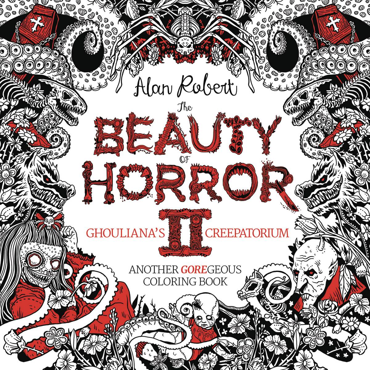 Beauty of Horror Coloring Book Volume 2 Ghoulianas Creepatoriu