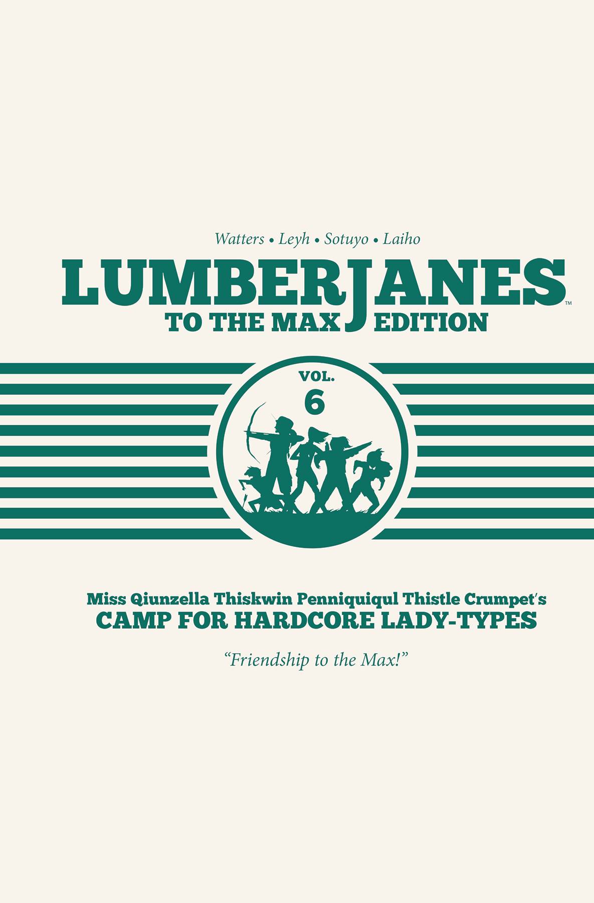 Lumberjanes To Max Edition Hardcover Volume 6
