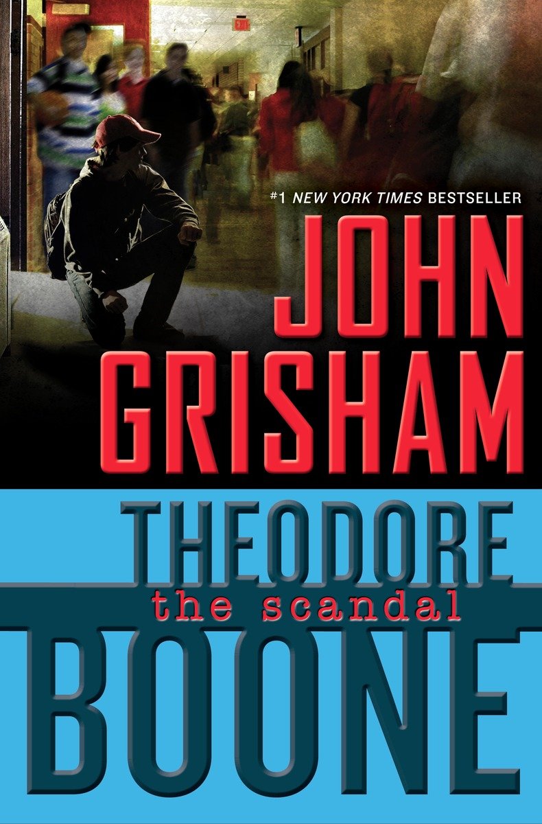 Theodore Boone: The Scandal (Hardcover Book)