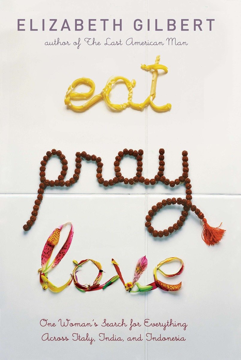 Eat Pray Love (Hardcover Book)